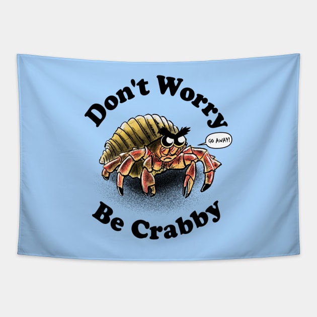 Don't Worry, Be Crabby Tapestry by aparttimeturtle