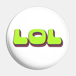 LOL | Laugh Out Loud | The Acronym Never Die | Lime Green Pin