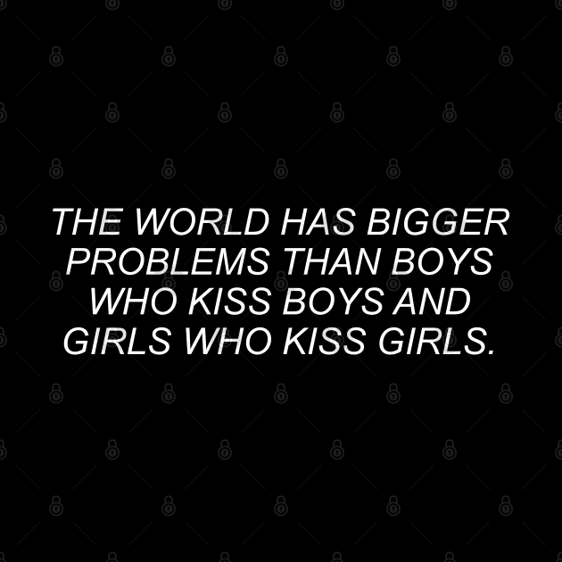 Boys Who Kiss Boys and Girls Who Kiss Girls - LGBTQ, Queer, Gay T-Shirt by SpaceDogLaika