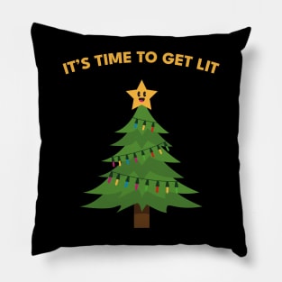 It's time to get lit Pillow