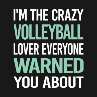 Crazy Lover Volleyball T-Shirt