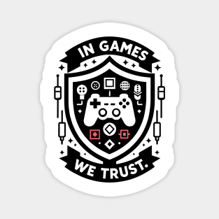 In Games We Trust Magnet