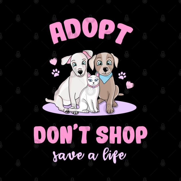 Adopt Don't Shop, Save A Life by Danielle