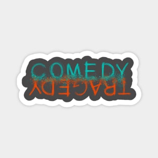 Comedy Tragedy Magnet