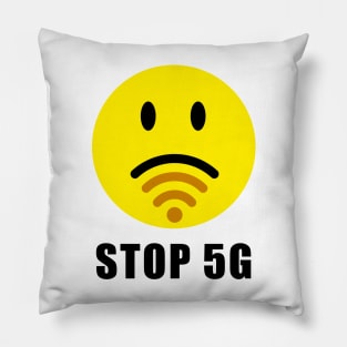 Stop 5g networks Pillow