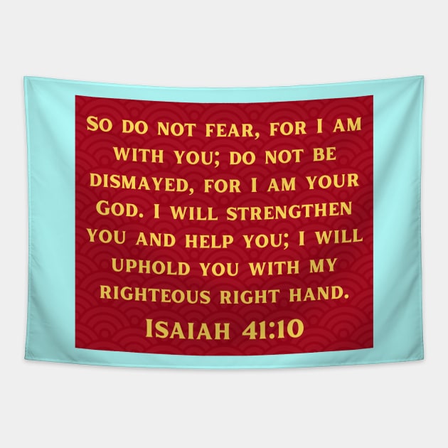 Bible Verse Isaiah 41:10 Tapestry by Prayingwarrior