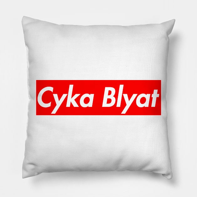 Cyka Blyat Pillow by lightbulbmcoc