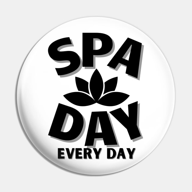 Spa Day Every Day Pin by stressless