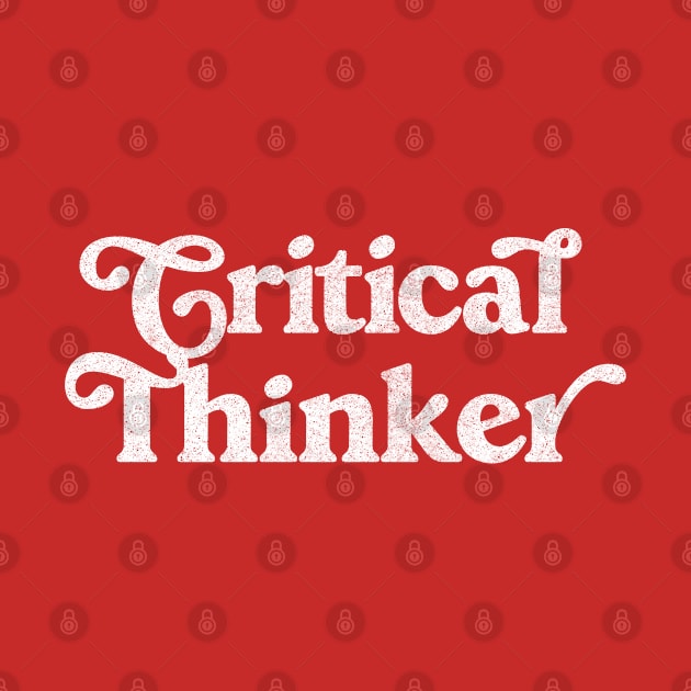 Critical Thinker / Typography Design by CultOfRomance