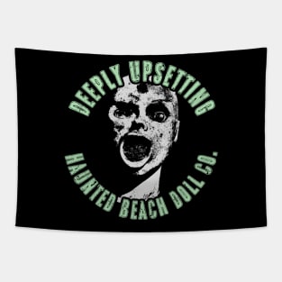 Haunted Beach Doll Company (Deeply Upsetting) Tapestry