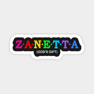 Zanetta - God&#39;s gift Magnet