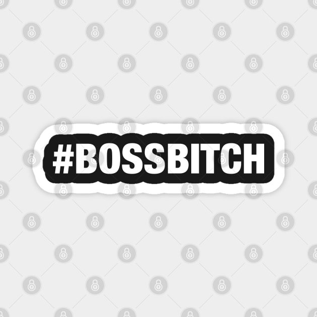 Boss Bitch Magnet by textonshirts