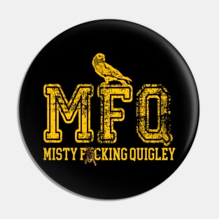 MFQ - Misty F Quigley X Pin