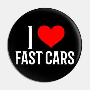 I Love Fast Cars Speed Heart Valentine Racer Street Car Racecar Garage Valentines Day Pin