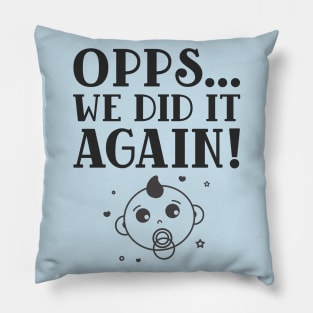 Opps... We Did It Again Pregnancy Announcement Pillow