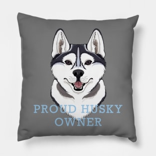 Proud Husky Owner Pillow