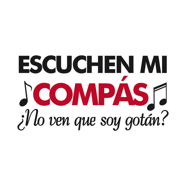 Escuchen mi compas by NMdesign