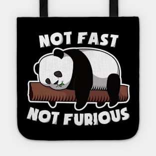 Not Fast Not Furious Baby Panda for Pandafan Tote