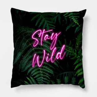 Stay Wild Pillow