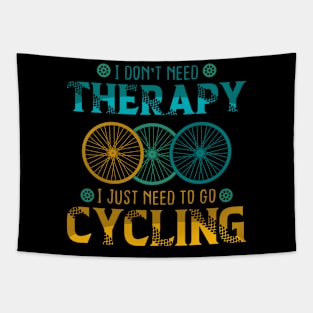 I Don't Need Therapy I Just Need cycling Tapestry