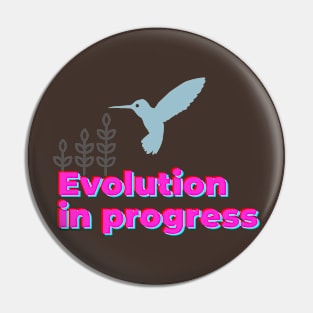 Evolution in progress 3D Pin