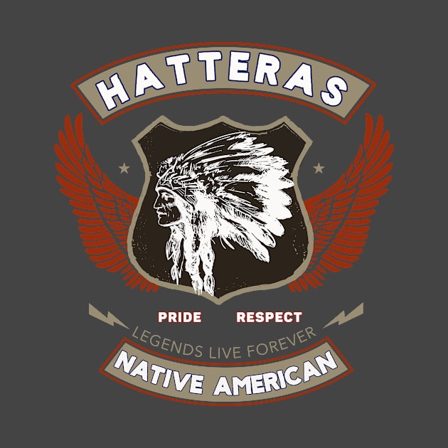 Hatteras  Tribe Native American Indian Pride Respect Retro by The Dirty Gringo