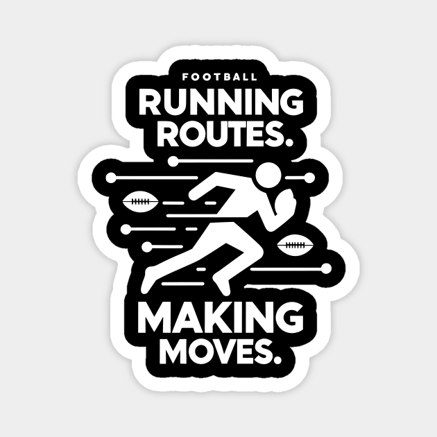 Running Routes Making Moves Magnet by Frank Ring