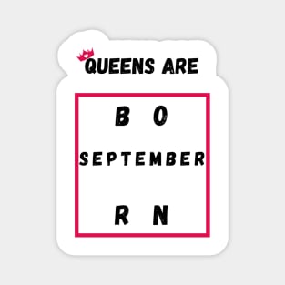 Queens Are Born In September Magnet