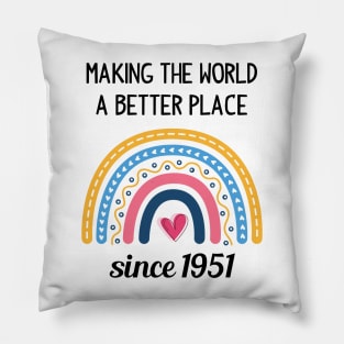 Making The World Better Since 1951 72nd Birthday 72 Years Old Pillow