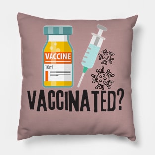 Vaccinated? Pillow