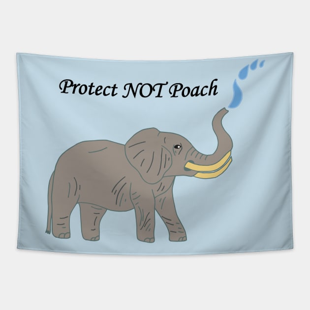 Protect not poach elephant art Tapestry by Anke Wonder 