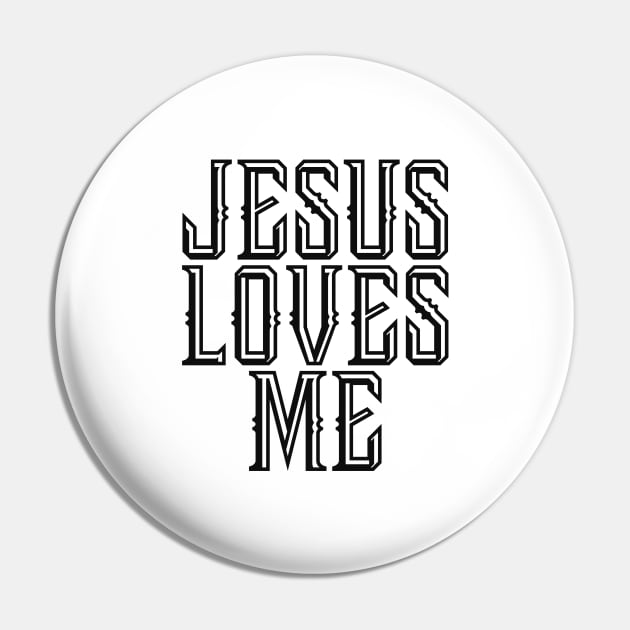 Jesus Loves Me - Christian Quote Pin by GraceFieldPrints