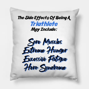 Hero Triathlete Side Effects T-Shirt Pillow