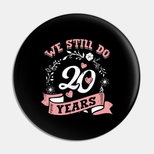 We Still Do 20 Years Anniversary Gift Pin