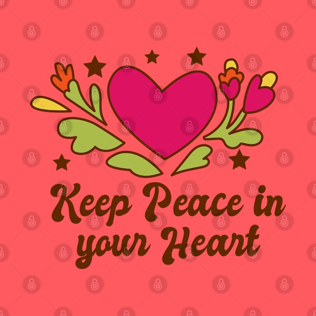 Keep peace in your heart by Bruno Pires