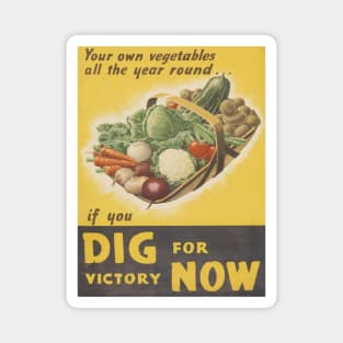 Dig For Victory Now - Vintage WWII Era Poster Magnet