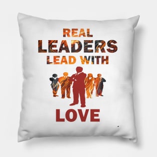 Real Leaders Lead with Love Pillow