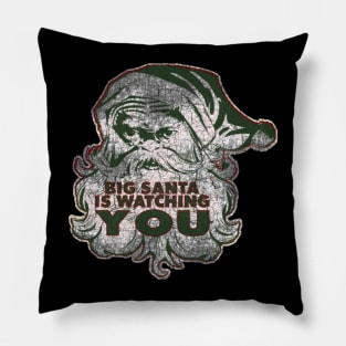 BIG SANTA IS WATCHING YOU Pillow