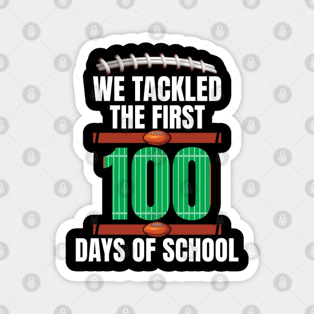 We Tackled The First 100 Days Of School Magnet by badCasperTess