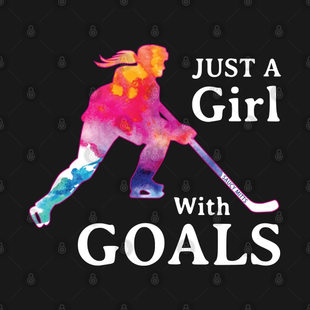 Just a Girl With Goals Hockey Watercolor by SaucyMittsHockey