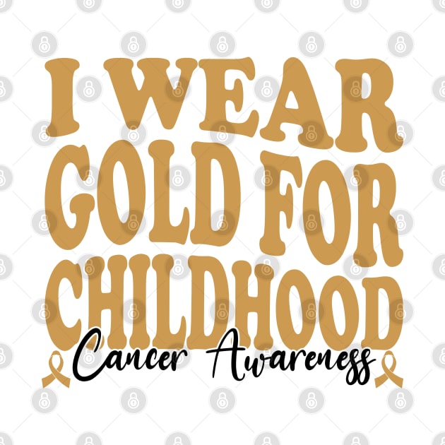 Wearing Gold for Courage Childhood Cancer supporting by greatnessprint