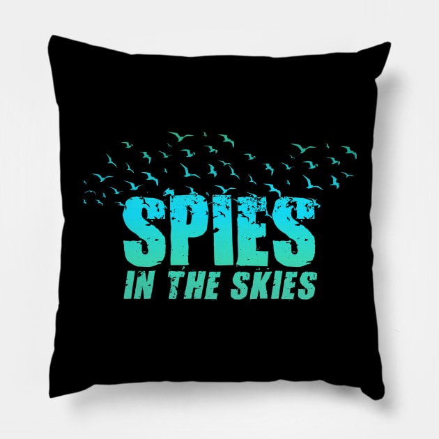 Spies in the Skies Funny Conspiracy Theory Design Pillow by Dibble Dabble Designs