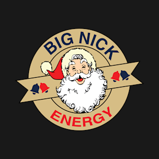 Big Nick Energy Santa Naughty Adult Humor Funny Christmas T-Shirt