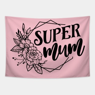 Super Mum For Mothers Day Tapestry