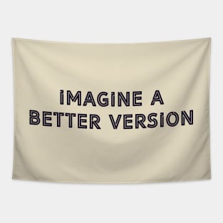 Imagine A Better Version Tapestry