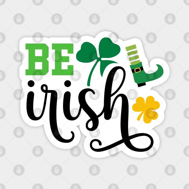 Be Irish Magnet by MZeeDesigns