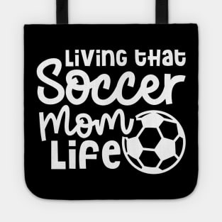 Living That Soccer Mom Life Boys Girls Cute Funny Tote