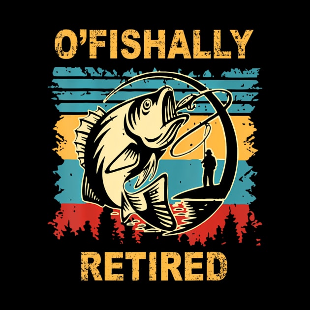 O'fishally RETIRED Funny Go Fishing Pun for Retirement by mccloysitarh