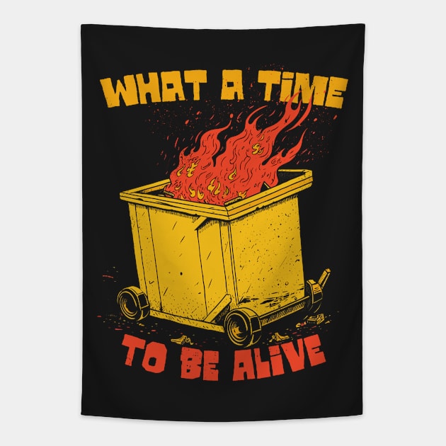 What A Time To Be Alive Tapestry by DankFutura