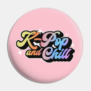 K-Pop And Chill Pin